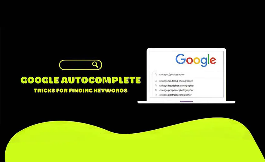 How Google Autocomplete Can Improve Your SEO?