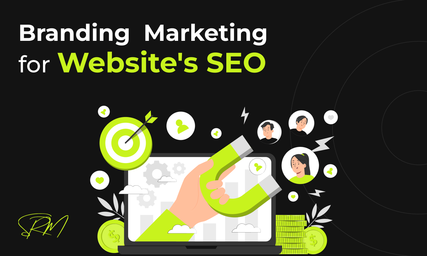 How Branding for Marketing Can Improve Your Website’s SEO