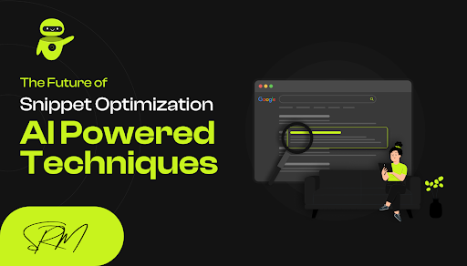 The Future of Snippet Optimization AI powered Techniques