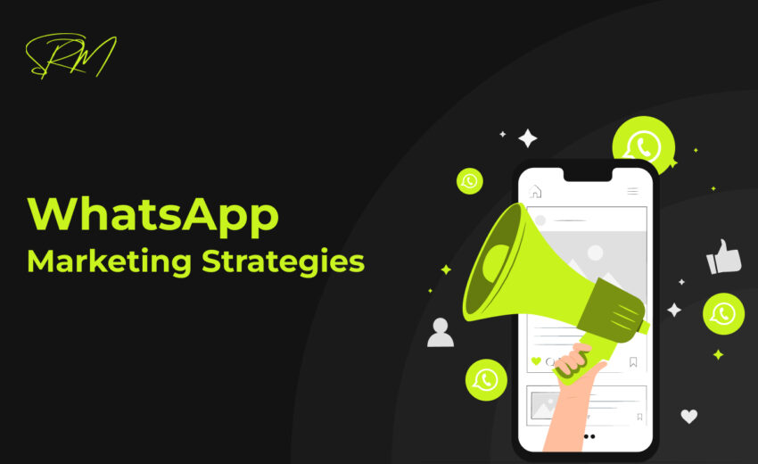 Top 10 WhatsApp Marketing Strategies for your Business