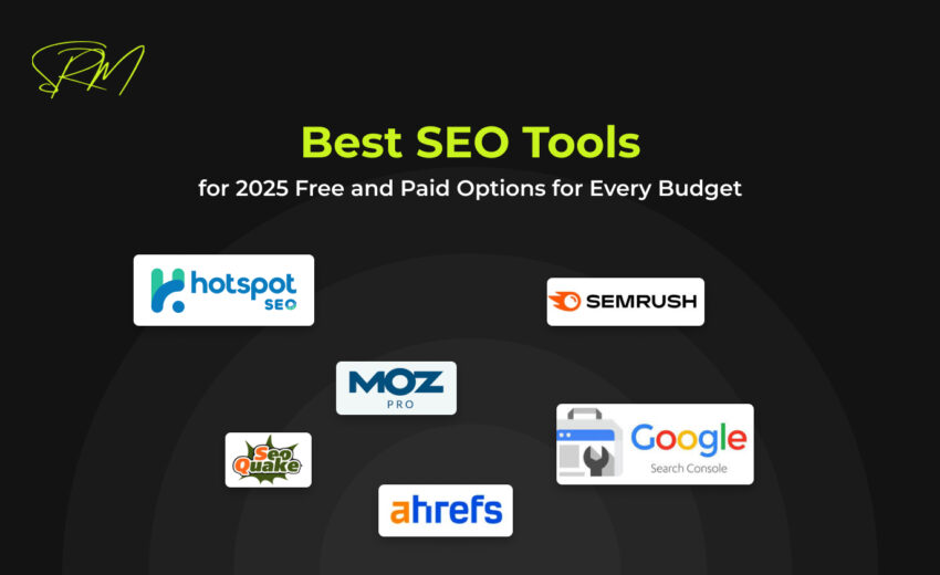 Best SEO Tools for 2025 Free and Paid Options for Every Budget