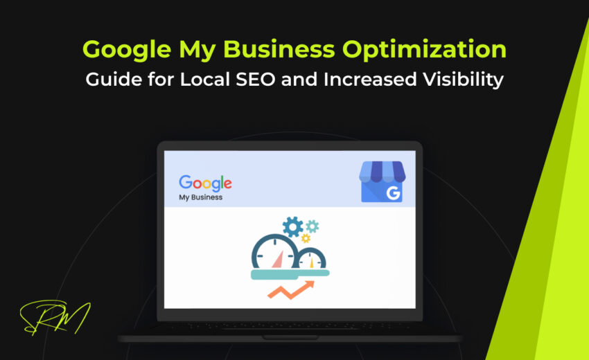 Google My Business Optimization Guide for Local SEO and Increased Visibility