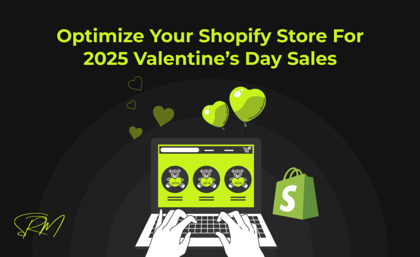 How to Optimize Your Shopify Website for 2025 Valentine’s Day Sales and Traffic