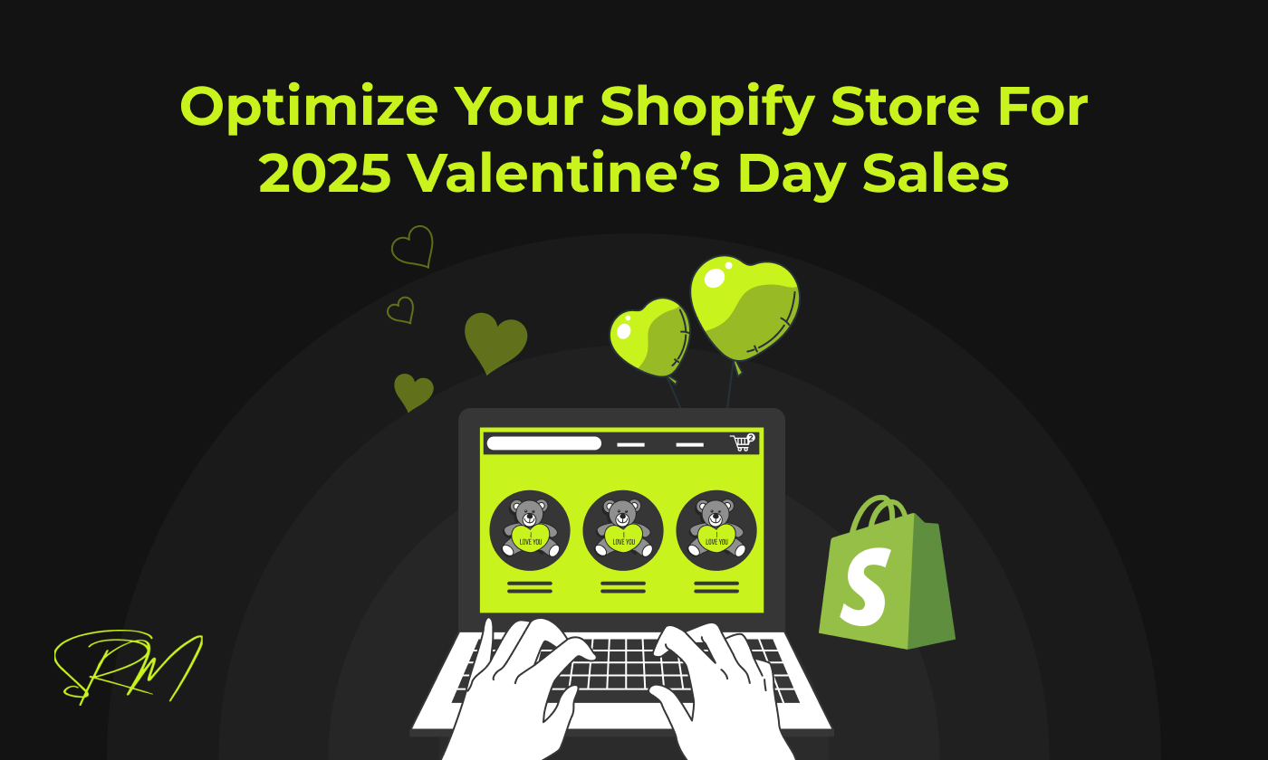 How to Optimize Your Shopify Website for 2025 Valentine’s Day Sales and Traffic