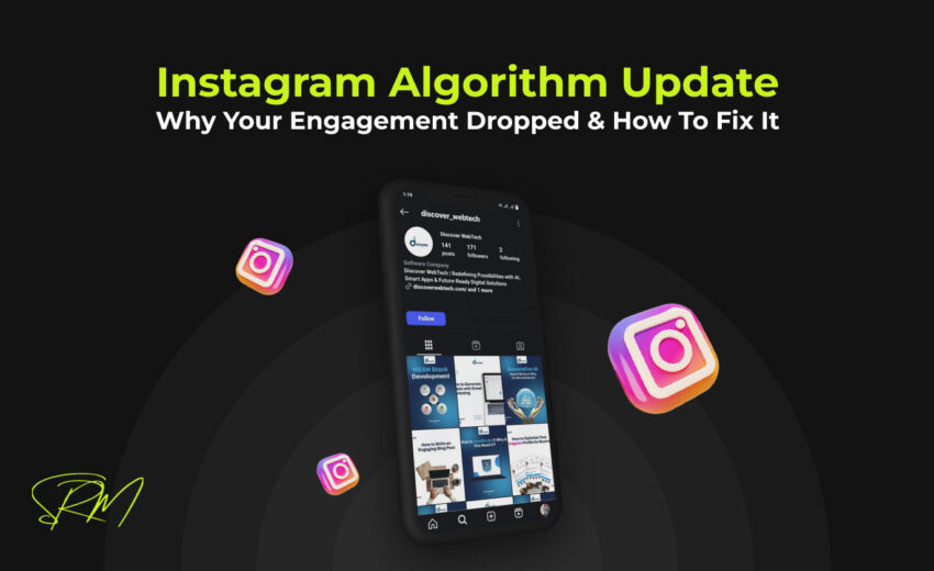 Instagram Algorithm Update: Why Your Engagement Dropped & How to Fix It