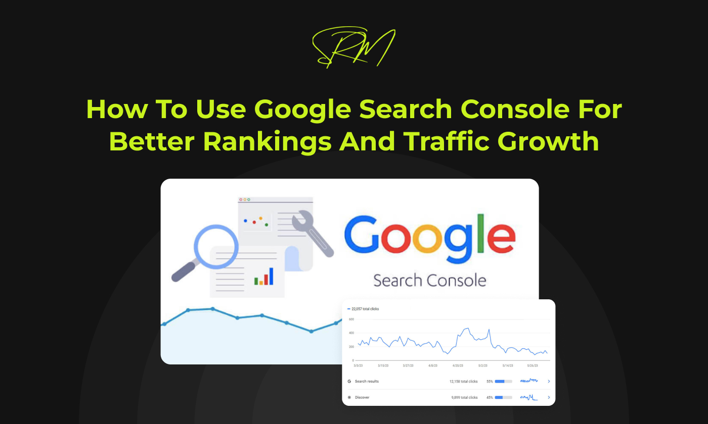 How to Use Google Search Console for Better Rankings and Traffic Growth