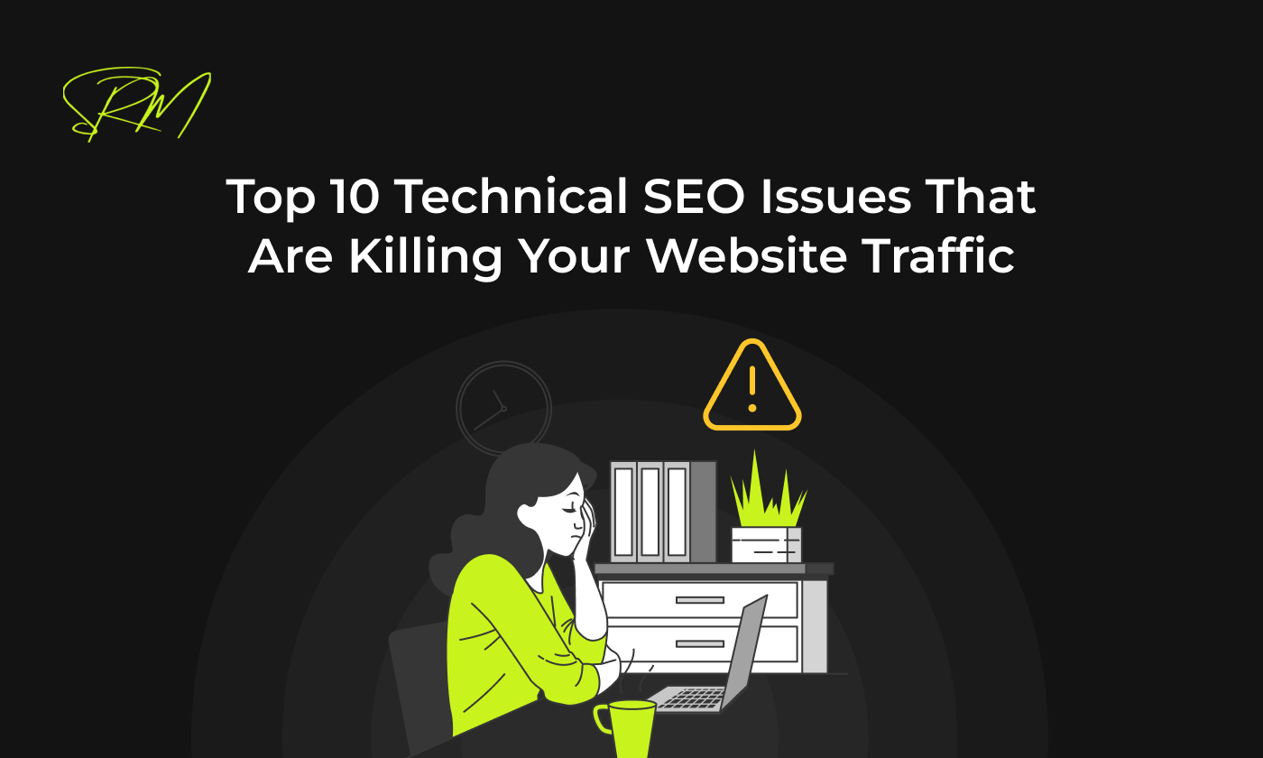 Top 10 Technical SEO Issues That Are Killing Your Website Traffic