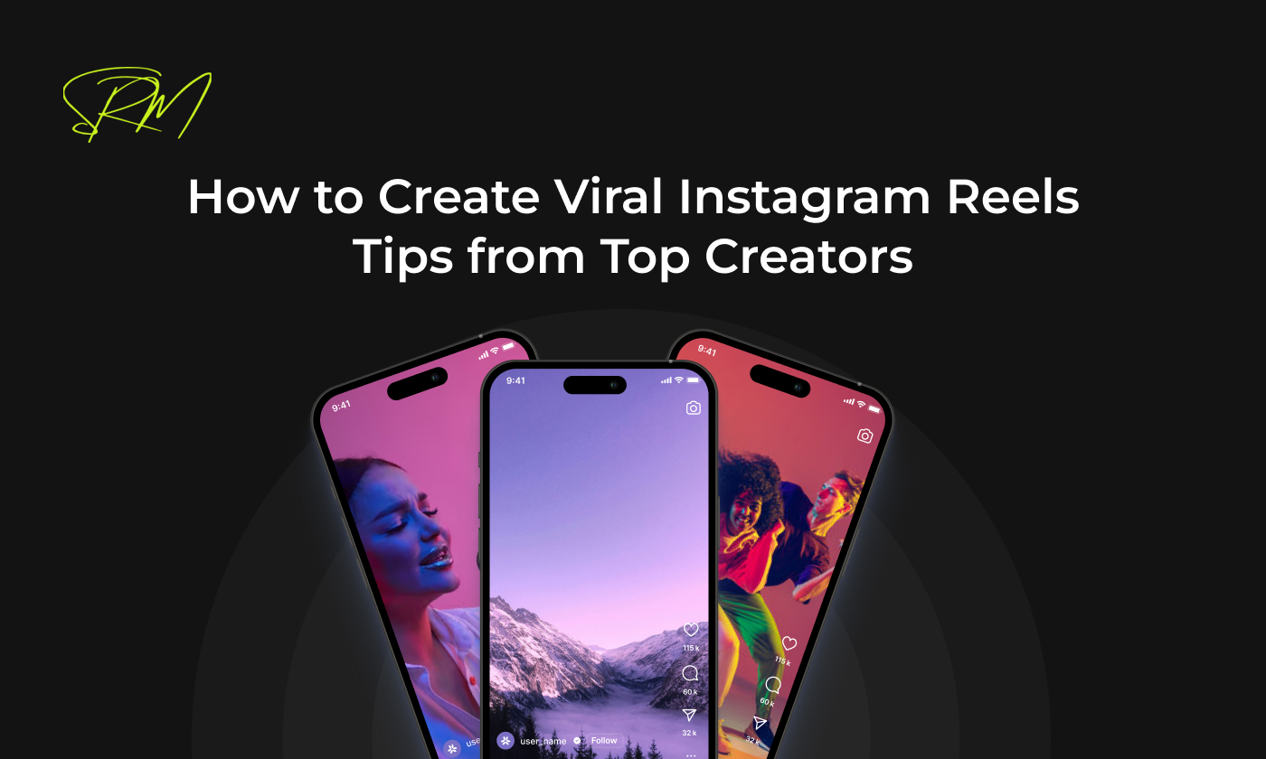 How to Create Viral Instagram Reels: Expert Tips for Maximum Reach