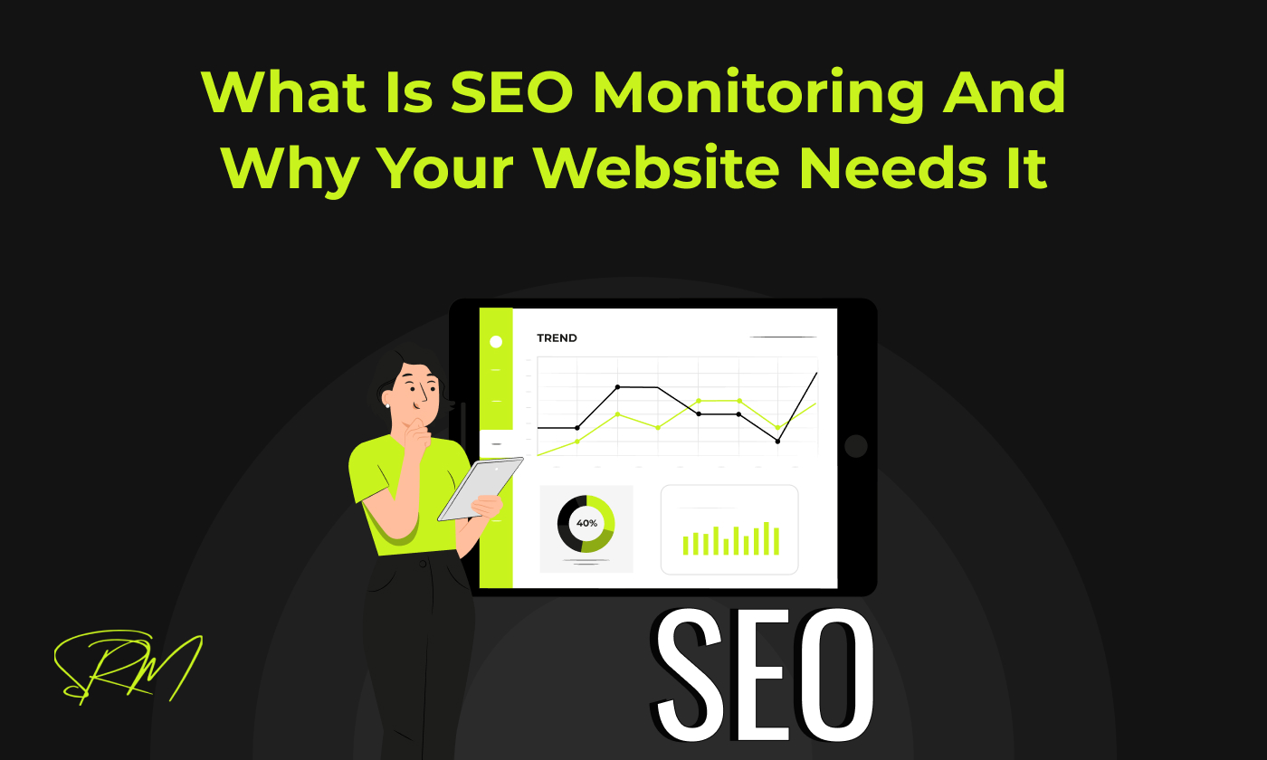 What Is SEO Monitoring and Why Your Website Needs It