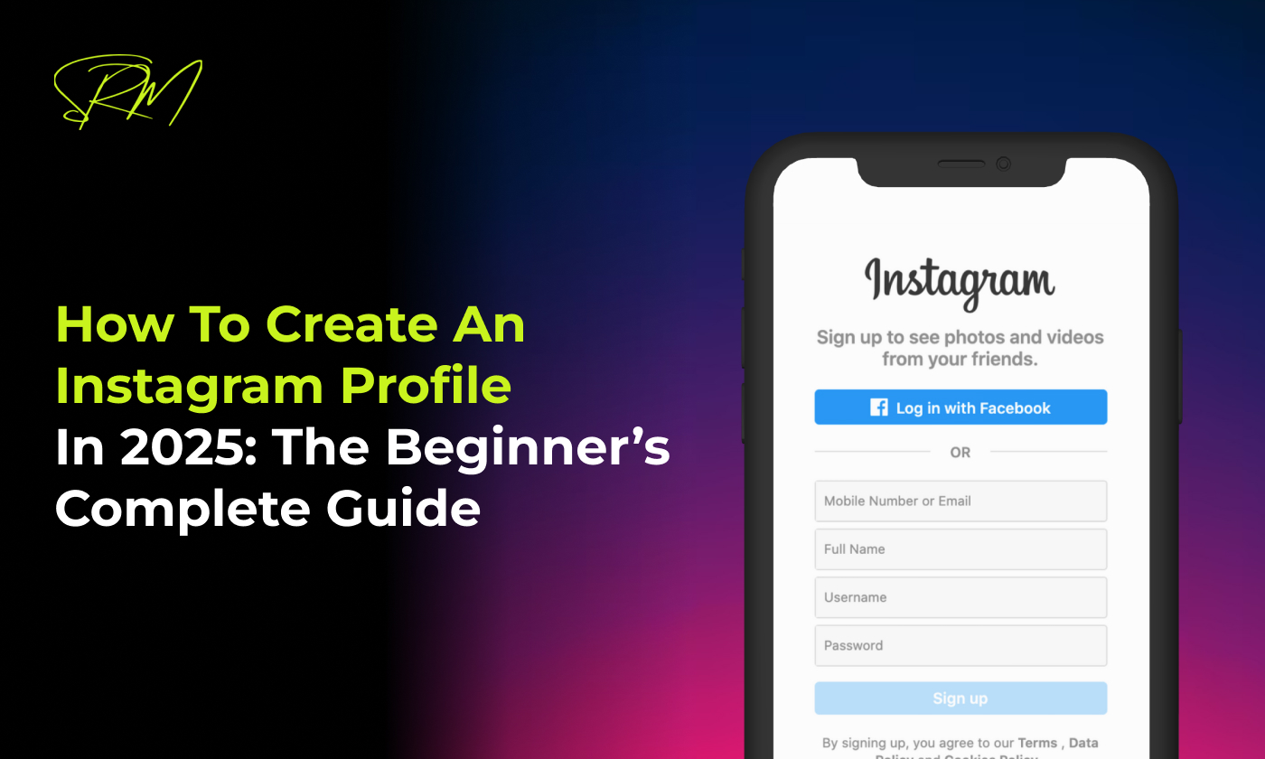 How to Create an Instagram Profile in 2025: The Beginner’s Complete Guide