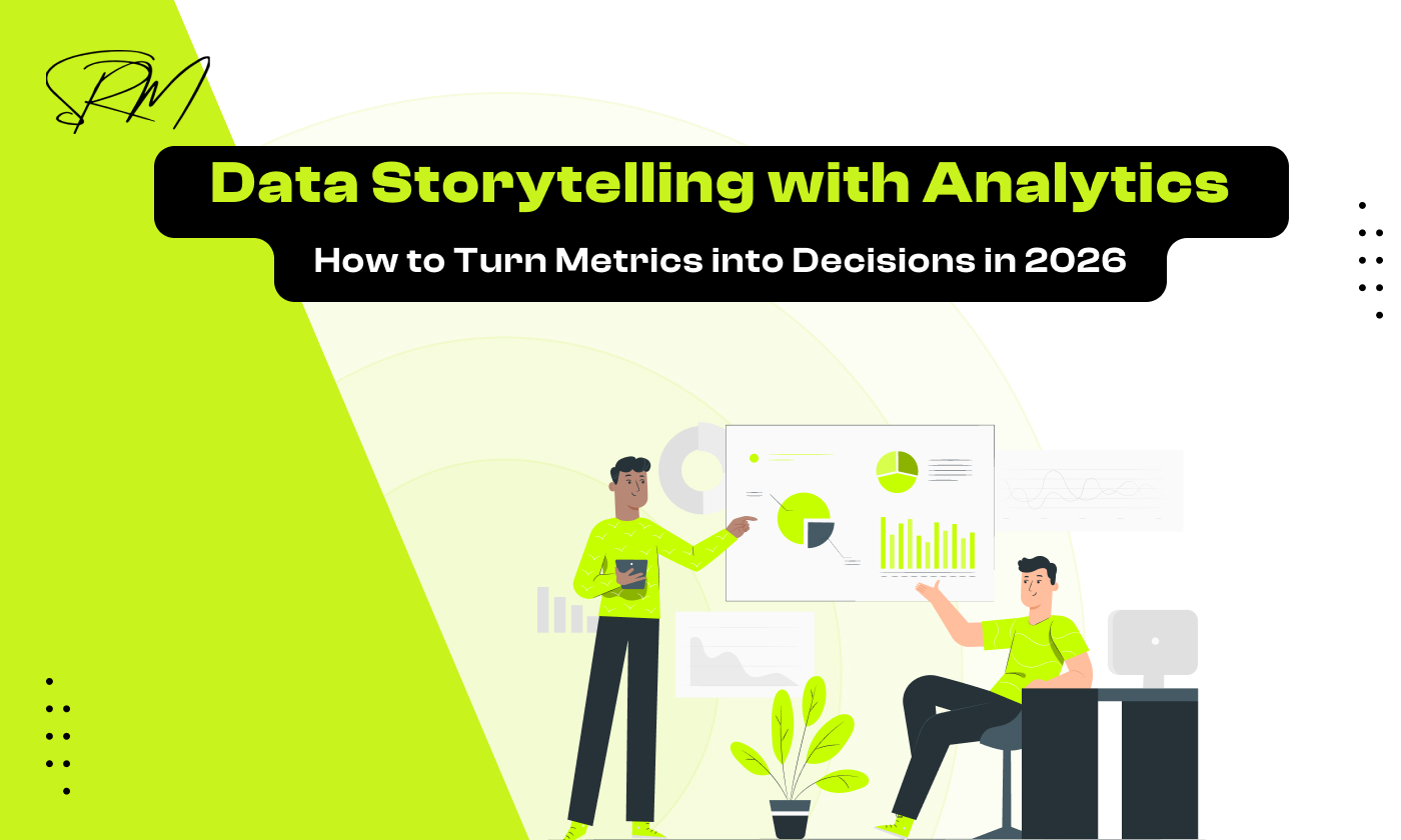Data Storytelling with Analytics How to Turn Metrics into Decisions in 2026