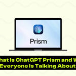 Learn why ChatGPT Prism