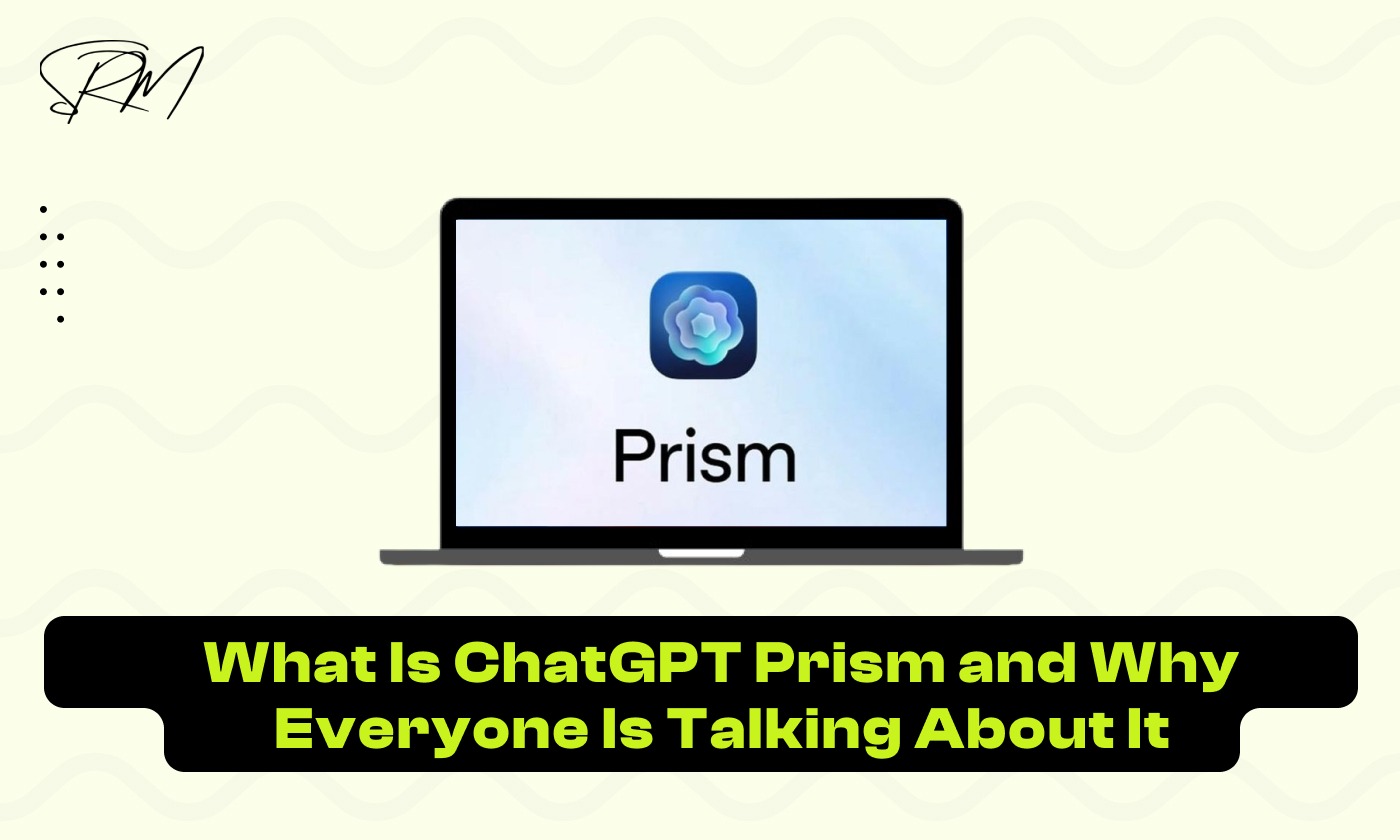 What Is ChatGPT Prism and Why Everyone Is Talking About It